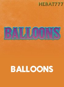 Balloons